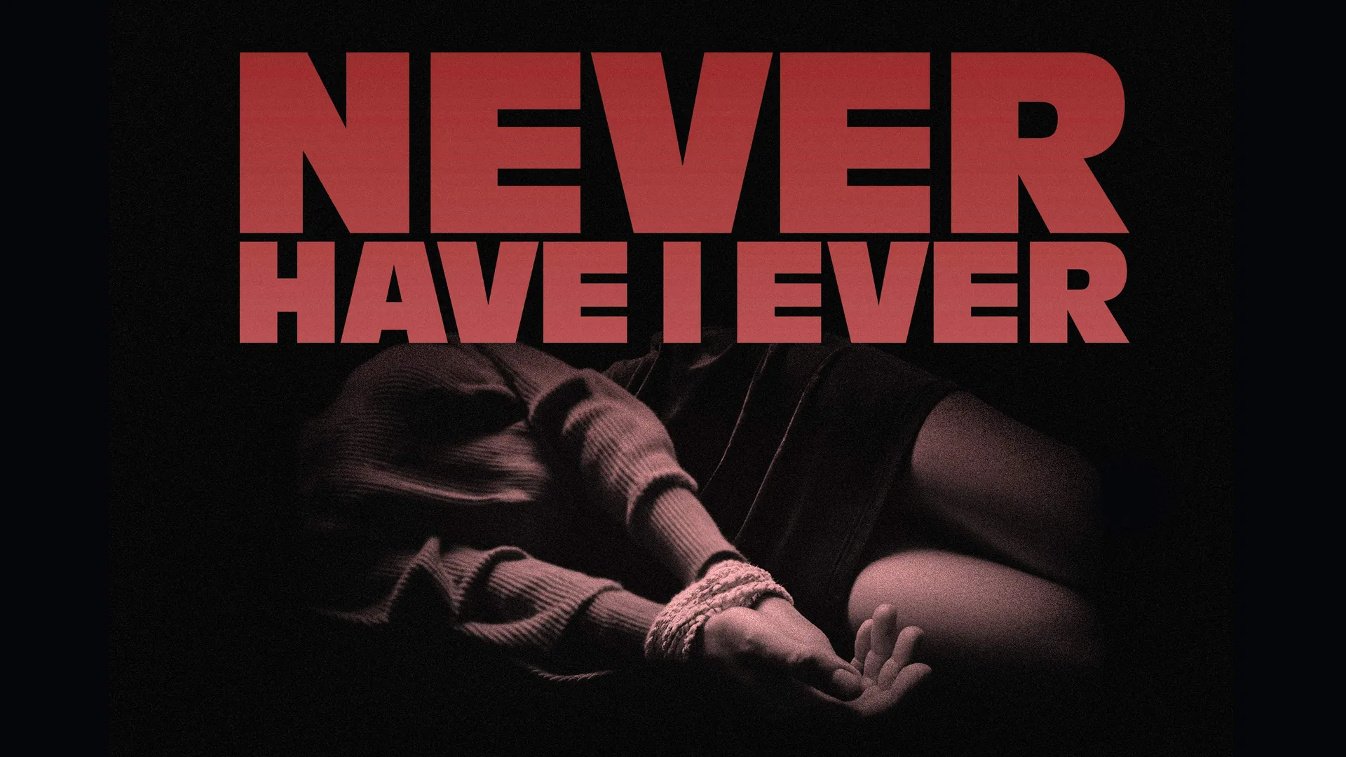 Never Have I Ever