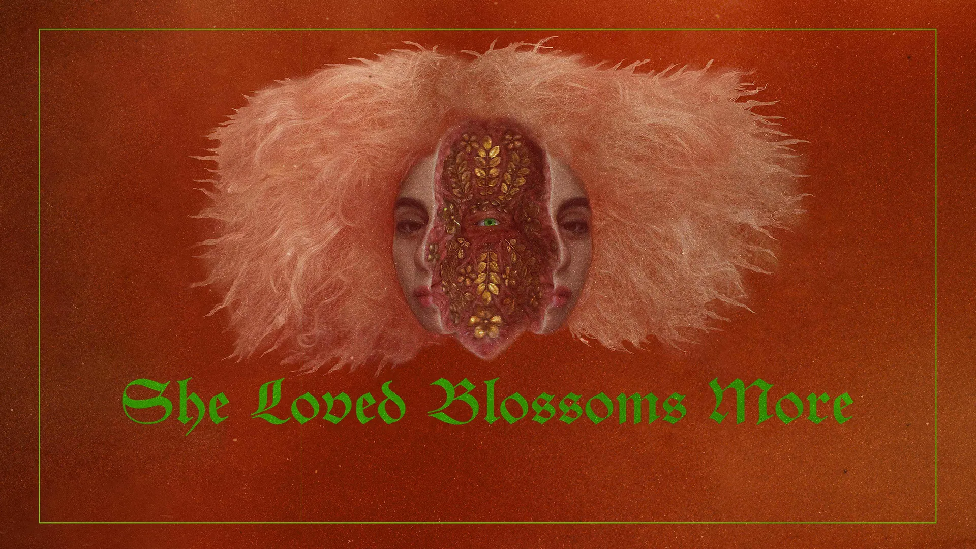She Loved Blossoms More