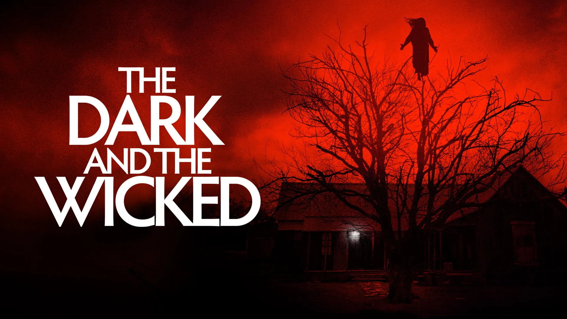The Dark and the Wicked
