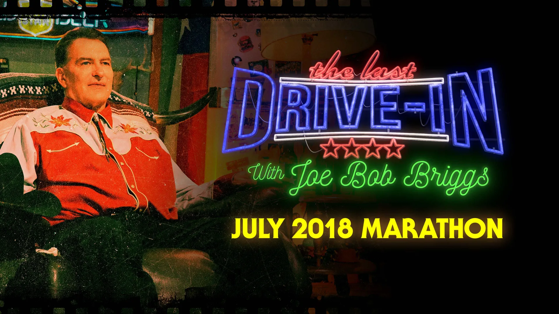 The Last Drive-In with Joe Bob Briggs: July 2018 Marathon